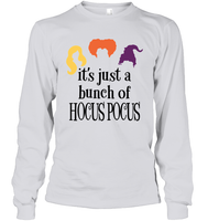 Hocus Pocus It's Just A Bunch Of Hocus Pocus Unisex Shirt, Long Sleeve, Hoodie, Sweatshirt