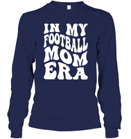 In My Football Mom Era Sports Shirt Unisex Long Sleeve Classic Tee