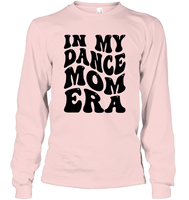 In My Dance Mom Era Sports Shirt Unisex Long Sleeve Classic Tee