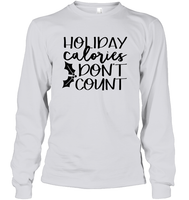 Holiday Calories Don't Count Christmas Shirt Unisex Long Sleeve Classic Tee