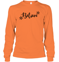 Believe in Magic: Festive 'Believe' Christmas Shirt Unisex Long Sleeve Classic Tee