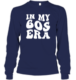 In My 60s Birthday Era Birthday Shirt Unisex Long Sleeve Classic Tee