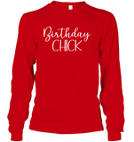 Birthday Chick Unisex Long Sleeve Classic Tee