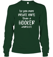 I've Seen More Private Parts Than A Hooker #Nurselife Nurse Shirt Unisex Long Sleeve Classic Tee