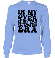 In My Overstimulated Era Shirt Unisex Long Sleeve Classic Tee