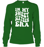 In My Sweet Sixteenth Era Birthday Shirt Unisex Long Sleeve Classic Tee