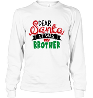 Funny Christmas Shirt For Kids Dear Santa It Was My Brother