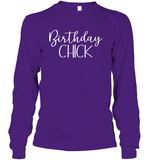 Birthday Chick Unisex Long Sleeve Classic Tee