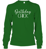 Birthday Chick Unisex Long Sleeve Classic Tee