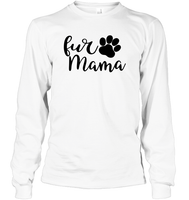 Fur Mama Pet Shirt Unisex Long Sleeve Classic Tee