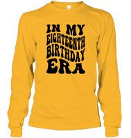In My Eighteenth Birthday Era Birthday Shirt Unisex Long Sleeve Classic Tee