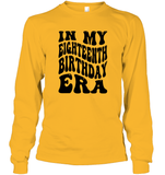 In My Eighteenth Birthday Era Birthday Shirt Unisex Long Sleeve Classic Tee