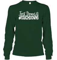First Downs & Touchdowns Shirt - Score Big in Style! Unisex Long Sleeve Classic Tee