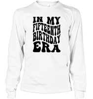 In My Fifteenth Birthday Era Birthday Shirt Unisex Long Sleeve Classic Tee