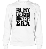 In My Fifteenth Birthday Era Birthday Shirt Unisex Long Sleeve Classic Tee