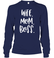 Wife Mom Boss Family Shirt Unisex Long Sleeve Classic Tee