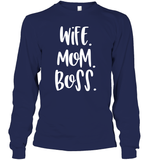 Wife Mom Boss Family Shirt Unisex Long Sleeve Classic Tee
