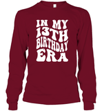 In My 13th Birthday Era Birthday Shirt Unisex Long Sleeve Classic Tee