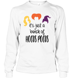 Hocus Pocus It's Just A Bunch Of Hocus Pocus Unisex Shirt, Long Sleeve, Hoodie, Sweatshirt