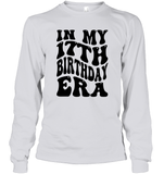 In My 17th Birthday Era Birthday Shirt Unisex Long Sleeve Classic Tee