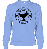 Believe In Mermaids Shirt Unisex Long Sleeve Classic Tee