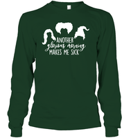 Hocus Pocus Another Glorious Morning Makes Me Sick Unisex Long Sleeve Classic Tee
