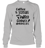 Coffee Scrubs And Rubber Gloves Nurse Shirt Unisex Long Sleeve Classic Tee
