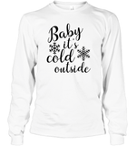 Baby It's Cold Outside Christmas Shirt Unisex Long Sleeve Classic Tee