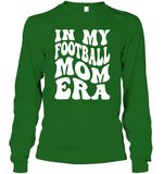 In My Football Mom Era Sports Shirt Unisex Long Sleeve Classic Tee