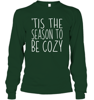 Tis The Season To Be Cozy Christmas Shirt Unisex Long Sleeve Classic Tee