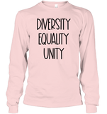 Diversity Equality Unity Shirt Unisex Long Sleeve Classic Tee
