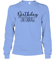 Birthday Entourage Unisex Long Sleeve Classic Tee