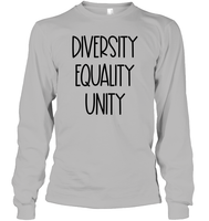 Diversity Equality Unity Shirt Unisex Long Sleeve Classic Tee