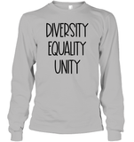 Diversity Equality Unity Shirt Unisex Long Sleeve Classic Tee