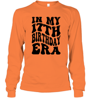 In My 17th Birthday Era Birthday Shirt Unisex Long Sleeve Classic Tee
