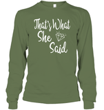 That's What She Said Bachelorette Shirt For Women Unisex Long Sleeve Classic Tee
