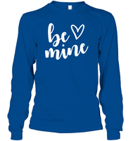 Be Mine Valentine's Day Unisex Long Sleeve Classic Tee