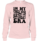 In My Twelfth Birthday Era Birthday Shirt Unisex Long Sleeve Classic Tee