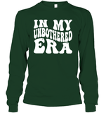 In My Unbothered Era Shirt Unisex Long Sleeve Classic Tee