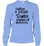 Coffee Scrubs And Rubber Gloves Nurse Shirt Unisex Long Sleeve Classic Tee