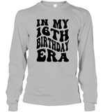 In My 16th Birthday Era Birthday Shirt Unisex Long Sleeve Classic Tee