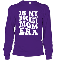 In My Hockey Mom Era Sports Shirt Unisex Long Sleeve Classic Tee