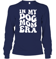 In My Dog Mom Era Pet Shirt Unisex Long Sleeve Classic Tee