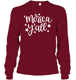 Merica Yall 4th Of July Shirt Unisex Long Sleeve Classic Tee