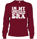 In My Unbothered Era Shirt Unisex Long Sleeve Classic Tee