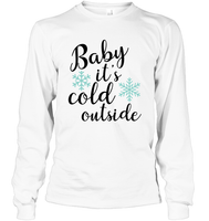 Baby it's cold out here - Christmas Shirt For Women
