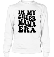 In My Cheer Mama Era Sports Shirt Unisex Long Sleeve Classic Tee