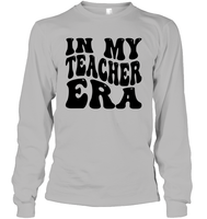 In My Teacher Era School Shirt Unisex Long Sleeve Classic Tee
