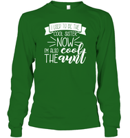 I Used To Be The Cool Sister Now I'm Also The Cool Aunt Family Shirt Unisex Long Sleeve Classic Tee