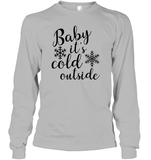 Baby It's Cold Outside Christmas Shirt Unisex Long Sleeve Classic Tee